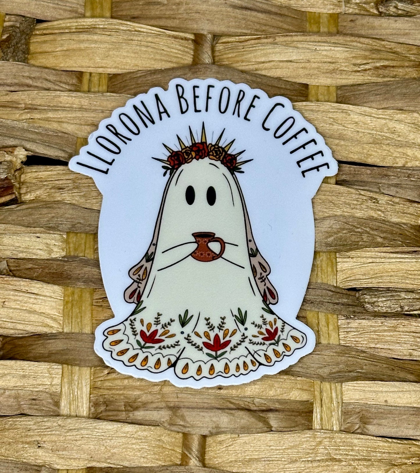 Llorona Before Coffee Sticker - Matte