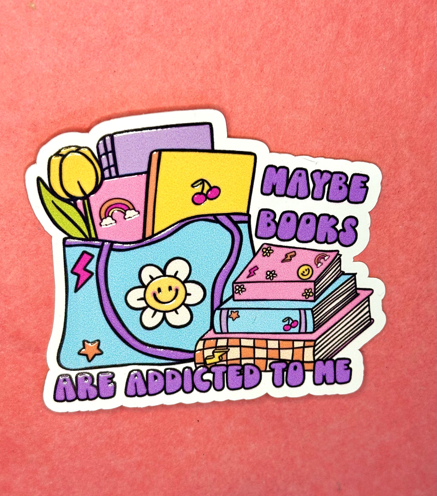 Maybe Books Are Addicted To Me Sticker - Textured
