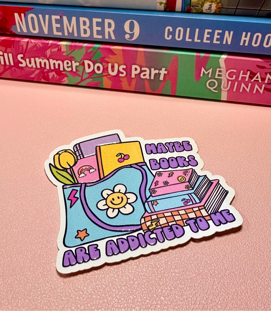 Maybe Books Are Addicted To Me Sticker - Textured
