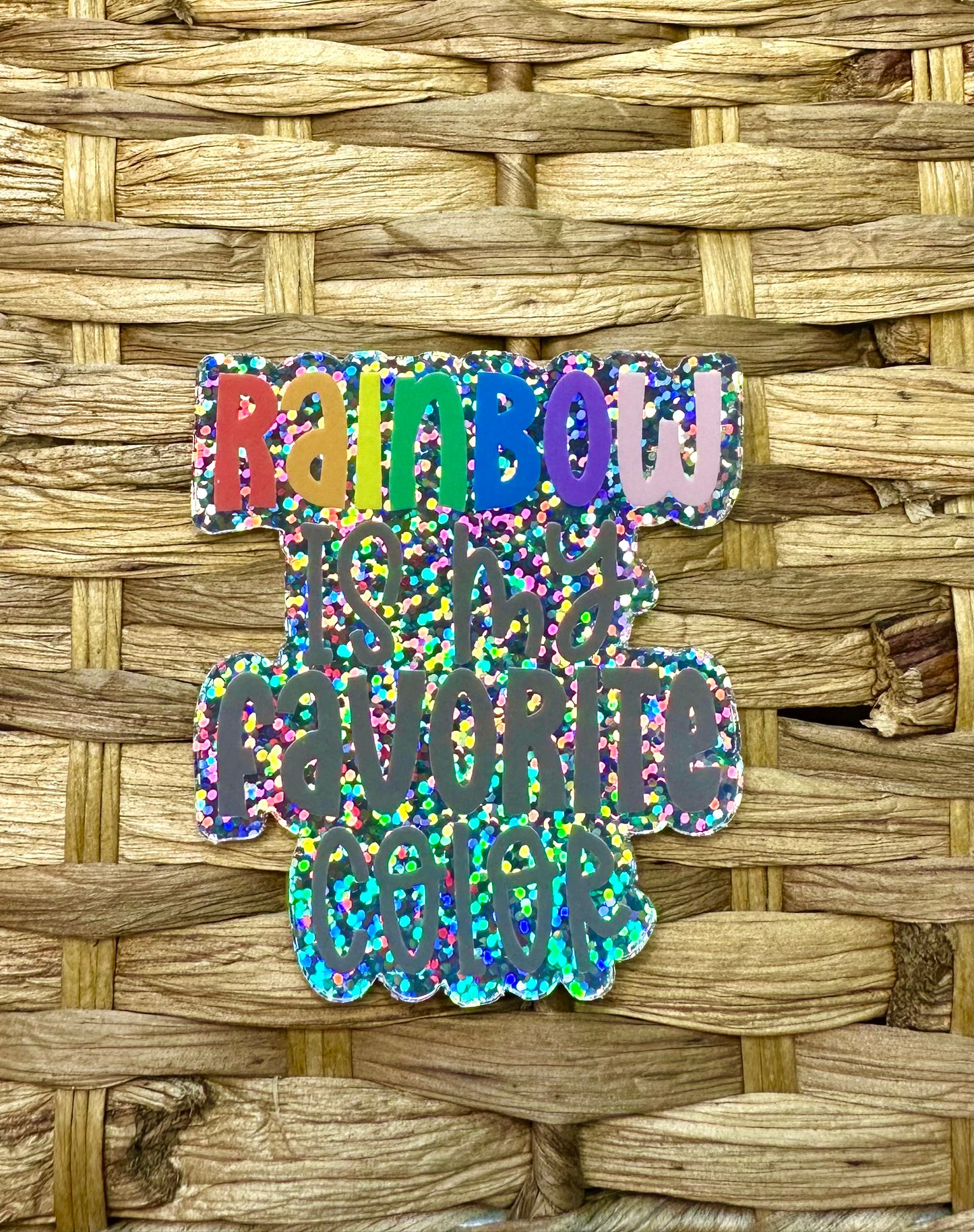 Rainbow is My Favorite Color Glitter Sticker